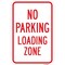 Signmission No Parking Loading Zone, Heavy-Gauge Aluminum Rust Proof Parking Sign, 12" x 18", A-1218-25021 A-1218-25021 - alternate 1
